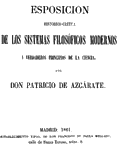 Patricio de Azcárate, Exposición histórico crítica de los sistemas filosóficos modernos y verdaderos principios de la ciencia, Madrid 1861
