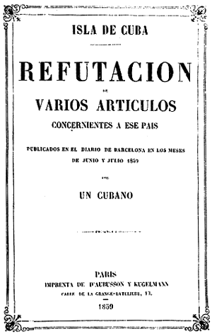 Isla de Cuba, Refutación de varios artículos... por Un cubano, París 1859, 56 págs.