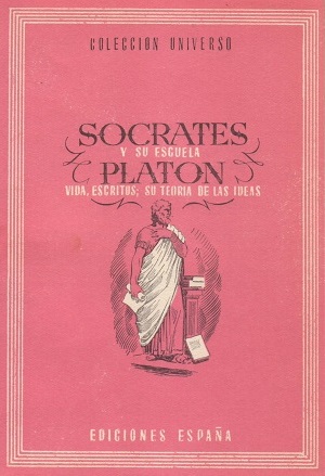 Sócrates y su escuela. Platón: vida, escritos; su teoría de las ideas