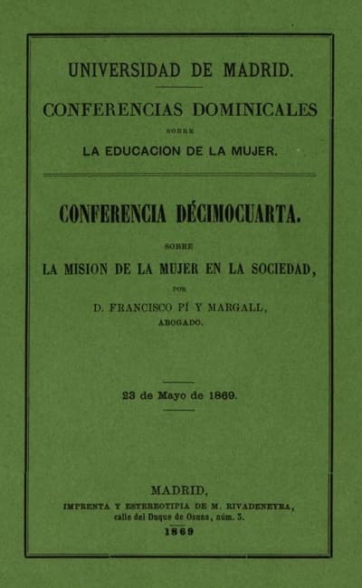 Francisco Pí y Margall, La misión de la mujer en la sociedad. Décimocuarta conferencia dominical sobre la educación de la mujer, Madrid 23 mayo 1869 cubierta