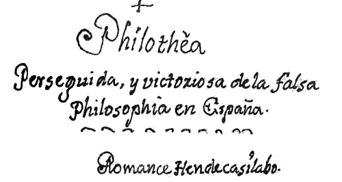 Fernando López de Cárdenas, Philothea perseguida y victoriosa de la falsa Philosophia en España, Montoro 1777