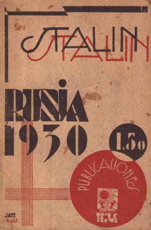 Stalin, Rusia 1930, Publicaciones Teivos, Madrid 1930
