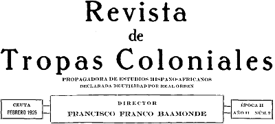 Revista de Tropas Coloniales - Propagadora de Estudios Hispano-Africanos - Director: Francisco Franco Bahamonde - Ceuta, febrero 1925 - época II, año 2, número 2 mancheta